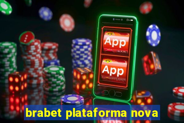 brabet plataforma nova